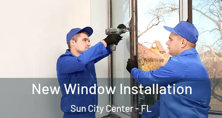  New Window Installation Sun City Center - FL