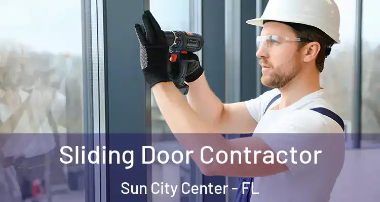  Sliding Door Contractor Sun City Center - FL