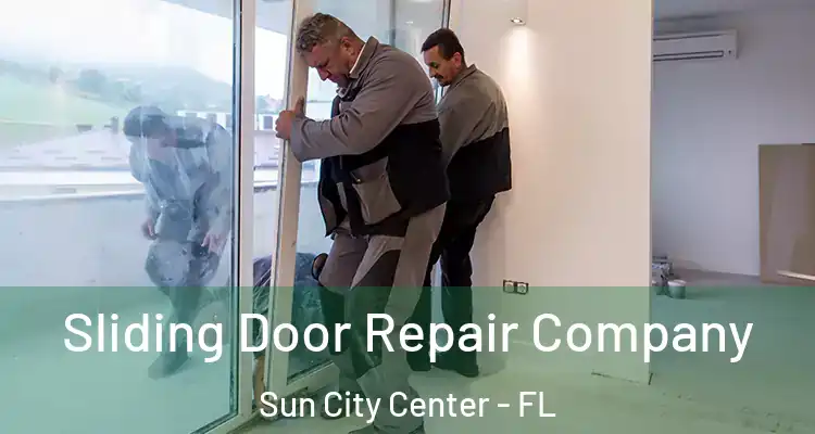  Sliding Door Repair Company Sun City Center - FL